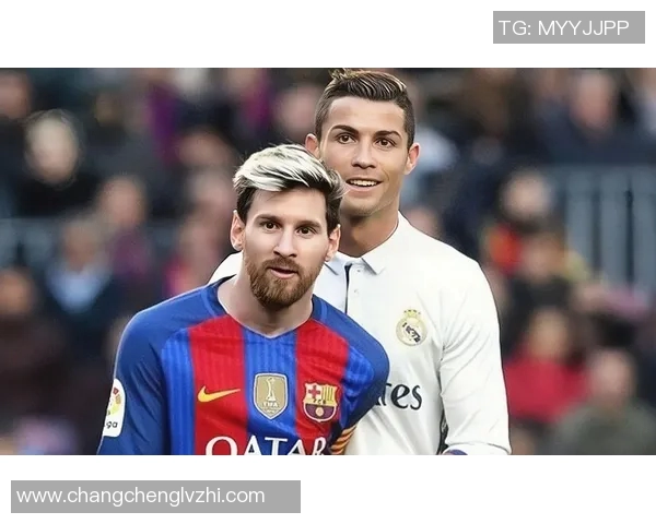 足坛现役双雄争霸梅西与C罗谁能统治未来十年